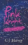 Pink Knight: An Epic Adventure in Time and Space and a Tale of Enduring Love