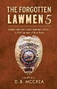The Forgotten Lawmen 5: Sometimes the Game Warden Wins - A 2nd Collection of Short Stories Volume 5