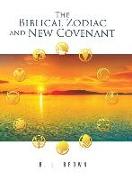 The Biblical Zodiac and New Covenant