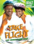 Vacation Bible School (Vbs) 2019 Take Flight Adult Leader with Music CD: Let Jesus Lead You! [With CD (Audio)]