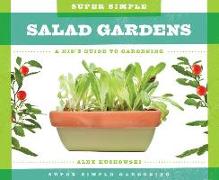 Super Simple Salad Gardens:: A Kid's Guide to Gardening