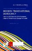 Modern Transnational Democracy: How the 2012 Launch of the European Citizens' Initiative Can Change the World