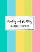 Weekly and Monthly Budget Planner: Weekly Monthly Expense Tracker Bill Organizer Personal Business Money Finance Planner Workbook Custom Calendar Note