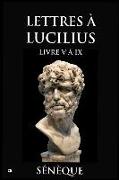 Lettres À Lucilius: Livre V À IX