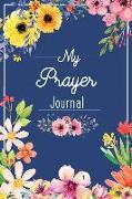 My Prayer Journal: Conversations with God, Remember & Reflect, Praise & Thanks with Modern Calligraphy and Lettering