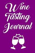 Wine Tasting Journal: Wine Tour Notebook with 100 Wine Tasting Sheets