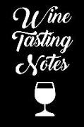 Wine Tasting Notes: Wine Tour Journal with 100 Wine Tasting Sheets