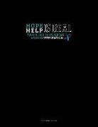 Hope Is Real - Help Is Real - Your Story Is Important! #suicideprevention: 3 Column Ledger