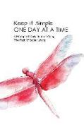 Keep It Simple - One Day at a Time: Beautiful Watercolor Dragonfly Collection: A Prompted Journal Along the Path of Sober Living - Perfect Guided Reco