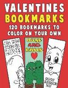 Valentines Bookmarks 120 Bookmarks to Color on Your Own: DIY Valentine's Day Activities for Kids and Adults - Under $10 Gift for Book Lovers, Bookworm