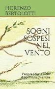 Sogni Sospesi Nel Vento: L'Amore Oltre I Confini Di Ogni Immaginazione