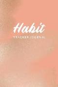 Habit Tracker Journal: Peach Pink Daily Planner for Tracking Personal Tasks and Goals, Habit Calendar, Writable Goals, Undated