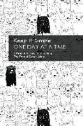 Keep It Simple - One Day at a Time: Cool Crazy Cats Collection: A Prompted Journal Along the Path of Sober Living - Perfect Guided Recovery Notebook