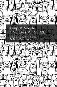 Keep It Simple - One Day at a Time: Awesome Dogs Collection: A Prompted Journal Along the Path of Sober Living - Perfect Guided Recovery Notebook