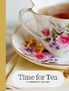 Time for Tea Vintage Rose Tea Cup a Blank Notebook Journal for Tea Lovers