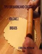 Tips for Baking and Cooking Volume 2 Breads: Making Biscuits, Making Crescents, Making Muffins, Times and Temoeratures