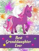 Best Granddaughter Ever: Unicorn Fireworks Notebook Journal Sketchbook for Writing Drawing Doodling Sketching with Inspirational Quotes and Uni