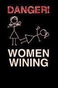 Danger! Women Wining: Wine Tasting & Review Log Book. Wine Lovers Sarcastic Gift. Wine Notebook