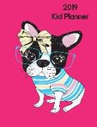 2019 Kid Planner: Weekly Planner 2019, 12 Months, January - December 2019, Cute Dog Agenda Book(volume 1)