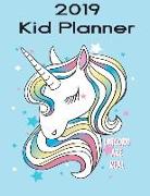 2019 Kid Planner: Weekly Planner 2019, 12 Months, January - December 2019, Cute Unicorn Agenda Book(volume 4)