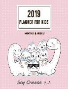 2019 Planner for Kids: 2019 Planner Weekly and Monthly for Kids: Academic Year Calendar Schedule Appointment Organizer and Journal Notebook t