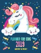 2019 Planner for Kids: Weekly Planner 2019, 12 Months, January - December 2019, Cute Unicorn Agenda Book(volume 5)