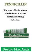 Pennicillin: The Most Effective Cream Which Action Is to Cure Bacteria and Fungi Infection