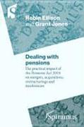 Dealing with Pensions: The Practical Impact of the Pensions ACT 2004 on Mergers, Acquisitions, Restructurings and Insolvencies