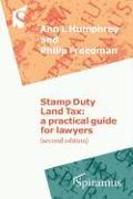Stamp Duty Land Tax: A Practical Guide for Lawyers (Second Edition)