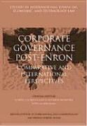 Corporate Governance Post-Enron: Comparative and International Perspectives (Studies in International Financial, Economic and Technology Law Series Vo