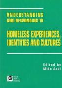 Understanding and Responding to Homeless Experiences, Identities and Cultures