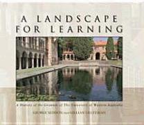 A Landscape for Learning: A History of the Grounds of the University of Western Australia