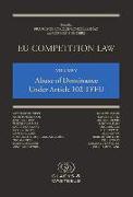 EU Competition Law, Volume V: Abuse of Dominance Under Article 102 TFEU