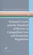 National Courts and the Standard of Review in Competition Law and Economic Regulation