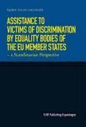 Assistance to Victims of Discrimination by Equality Bodies of the Eu Member States: A Scandinavian Perspective: Legal Issues Arising from Combining th