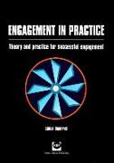 Engagement in Practice: Theory and Practice for Successful Engagement