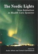 Nordic Lights: New Initiatives in Health Care Systems