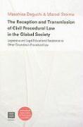 The Reception and Transmission of Civil Procedural Law in the Global Society: Legislative and Legal Educational Assistance to Other Countries in Proce