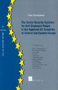 The Social Security Systems for Self-Employed People in the Applicant EU Countries of Central and Eastern Europe