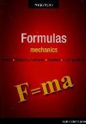 Formulas Mechanics: Statics, Strength of Material, Dynamics, Fluid Mechanics