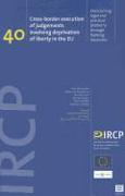 Cross-Border Execution of Judgements Involving Deprivation of Liberty in the Eu: Overcoming Legal and Practical Problems Through Flanking Measures (Ir