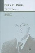 Fervet Opus: Liber Amicorum Anton van Kalmthout