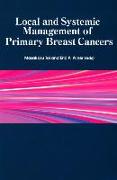 Local and Systemic Management of Primary Breast Cancers