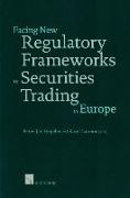 Facing New Regulatory Frameworks in Securities Trading in Europe