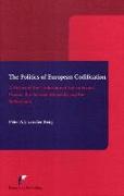 The Politics of European Codification: A History of the Unification of Law in France, Prussia, the Austrian Monarchy and the Netherlands
