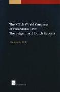The XIIIth World Congress of Procedural Law: The Belgian and Dutch Reports