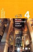 Eu and International Crime Control: Topical Issues (Governance of Security (Gofs) Research Paper Series, Vol. 4)