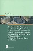 The Relationship Between the Domestic Implementation of the European Convention on Human Rights and the Ongoing Reforms of the European Court of Human Rights