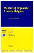 Measuring Organised Crime in Belgium: A Risk-Based Methodology
