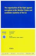 The Organisation of the Fight Against Corruption in the Member States and Candidate Countries of the Eu